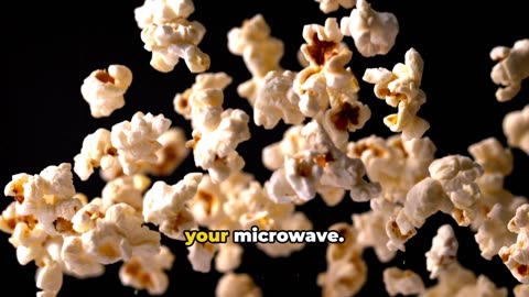Popcorn popping in a microwave? Why?