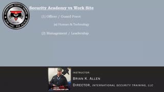 Academy Goals and Real-World Tasks | International Security Training LLC | Officer | Guard | Course