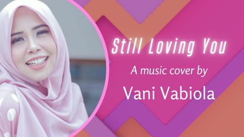 Still Loving You - Scorpions cover music By Vani Vabiola