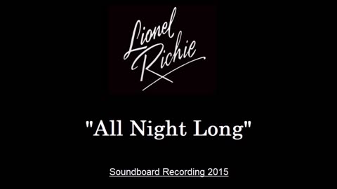 Lionel Richie - All Night Long (Live in Glastonbury, England 2015) Soundboard
