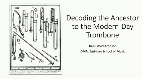 Decoding the Ancestor of the Modern-Day Trombone