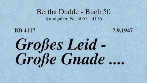 BD 4117 - GROSSES LEID - GROSSE GNADE ....