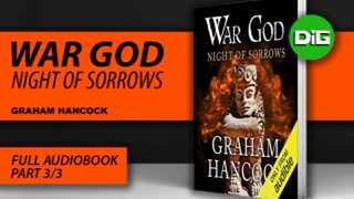 War God - Night of Sorrows (Book 3) | Part 3-3 by Graham Hancock [FULL AUDIOBOOK]