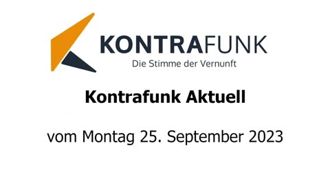 Kontrafunk Aktuell vom Montag 25. September 2023