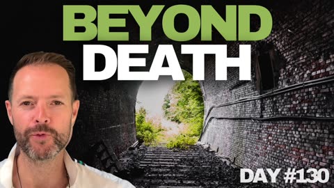 Beyond Death - Day #130