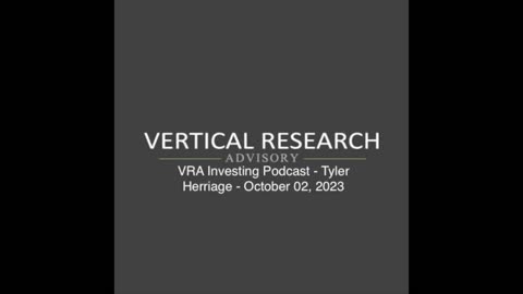 VRA Investing Podcast - Tyler Herriage - October 02, 2023