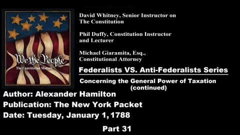 We The People | Federalists VS Anti-Federalists | #31