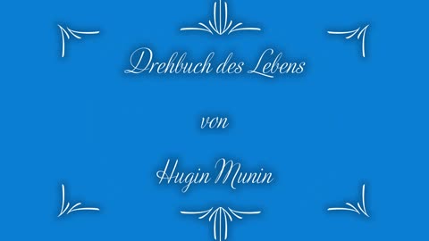 Drehbuch des Lebens Nr. 6 Hugin Munin (2/2)