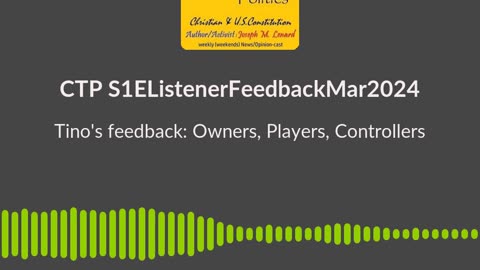 CTP (S1EListenerFeedbackMar2024) Censorship S1E13 Feedback - Owners,Players,Controllers Soundbite