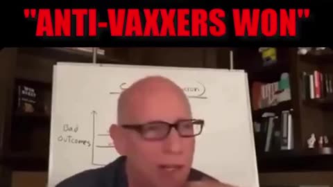 PRO VAXX SCOTT ADAMS~ "ANTI VAXXERS WON"