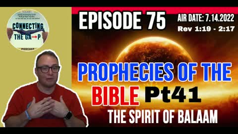 Episode 75 - Prophecies of the Bible Pt. 41 - The Spirit of Balaam