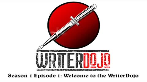 WriterDojo S1 Ep1: Welcome to the WriterDojo