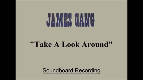 James Gang - Take A Look Around (Live in Cleveland, Ohio 2001) Soundboard