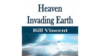 Heaven Invading Earth by Bill Vincent
