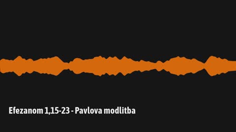 Efezanom 1,15-23 - Pavlova modlitba (E02)