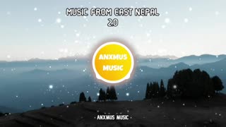 Anxmus - Music From East Nepal 2.0