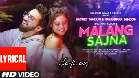 Malang Sajna Lo-fi song || Malang Sajna Lo-fi song #lofi #bollywood #malangsajna