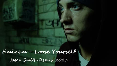 Eminem - Loose Yourself (Jason Smith Remix) 2023 HQ
