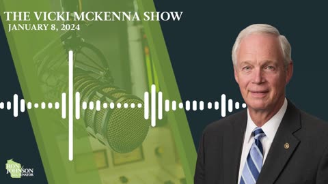 Sen. Johnson on The Vicki McKenna Show 1.8.24