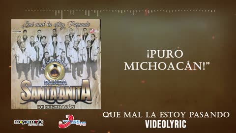 Banda Santa Anita De Michoacán - Que Mal La Estoy Pasando (VideoLyrics)(2021)
