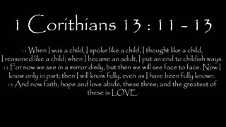 When I was a child (1 Corinthians 13 11-13)