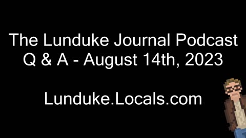 Lunduke's Nerdy Q & A - Podcast - August 14th, 2023