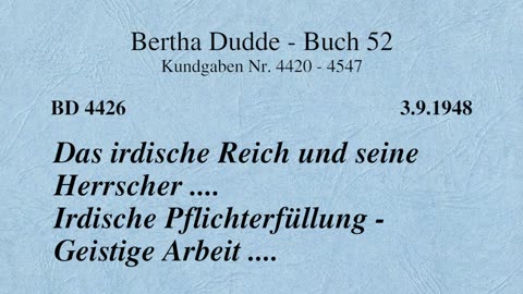 BD 4426 - DAS IRDISCHE REICH UND SEINE HERRSCHER .... IRDISCHE PFLICHTERFÜLLUNG - GEISTIGE ARBEIT ..