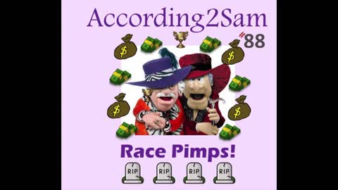 According2Sam #88 'Race Pimps'