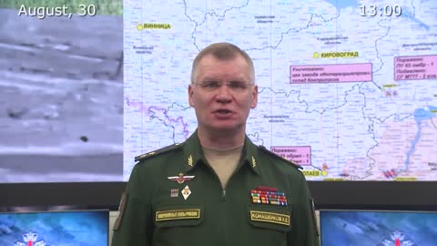30.08.22 Russian Defence Ministry report on the progress special military operation