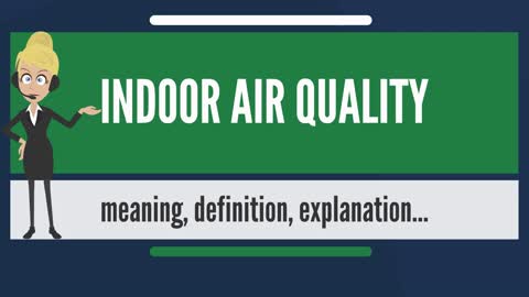 What is Indoor Air Quality?