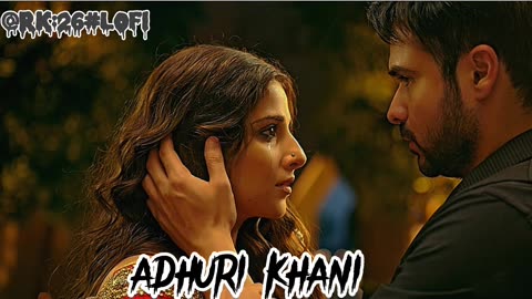 HAMARI ADHURI KHANI lofisong music2024 sloved+revorb #adhurikhani