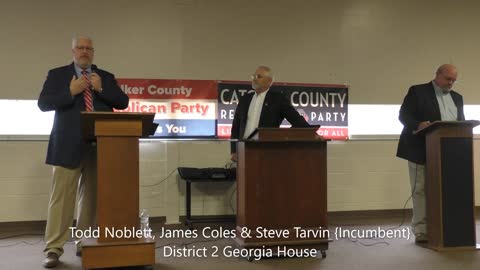 Part 2 GA House District 2 - Steve Tarvin, Jim Coles, Todd Noblitt