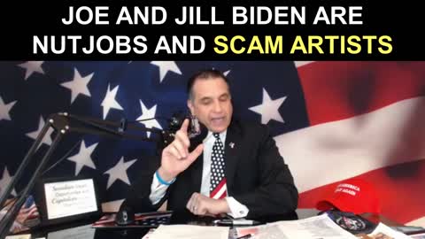 Joe and Jill Biden are Nutjobs and Scam Artists