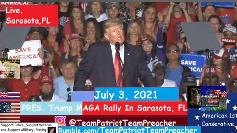 July 3, 2021 PRES. Trump MAGA Rally In Sarasota FL