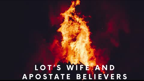 Interesting correlation between Lot's wife and apostate believers