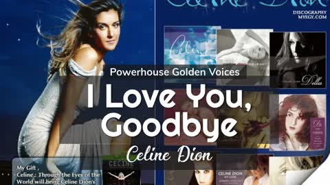 I Love You Goodbye (Acapella) | Celine Dion