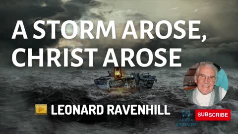 Leonard Ravenhill - A Storm Arose, Christ Arose | Sermon