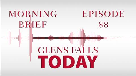 Glens Falls TODAY: Morning Brief – Episode 88: GFPD Investigating Robberies | 01/16/23