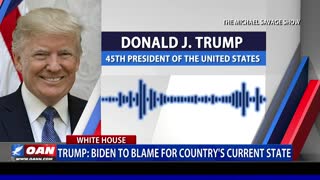 Trump: Biden to blame for country's current state