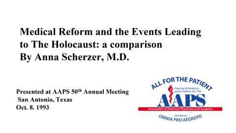 Medical Reform and the Events Leading to The Holocaust: a comparison By Anna Scherzer, M.D.