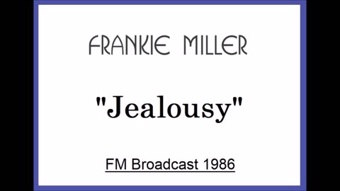 Frankie Miller - Jealousy (Live in Netherlands 1986) FM Broadcast