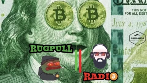 Rugpull Radio Ep 23: Bitcoin- The Declaration of Independence in Cyberspace