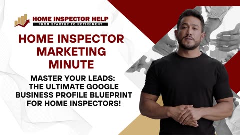 Mastering Home Inspector Marketing: Optimize Your Google Business Profile