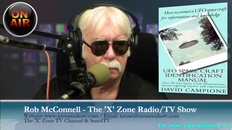 The 'X' Zone Radio/TV Show with Rob McConnell: Guest - DAVID CAMPIONE