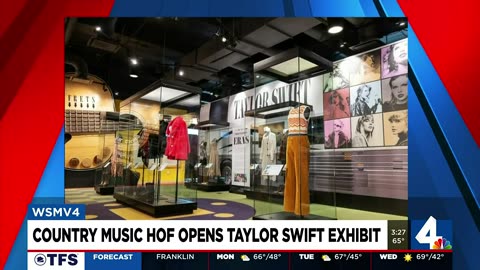 [2023-05-01] Country Music Hall of Fame opens Taylor Swift Exhibit | WSMV 4