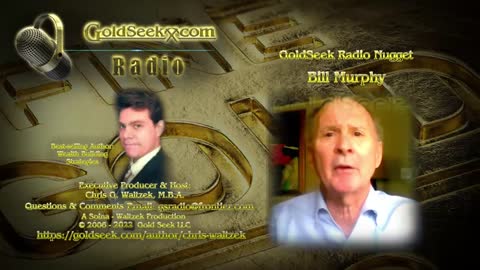 GoldSeek Radio -- Bill Murphy: Gold and Silver Shares Could Really Explode!