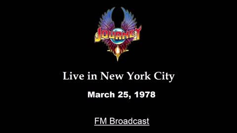 Journey - Live in New York City 1978 (FM Broadcast)
