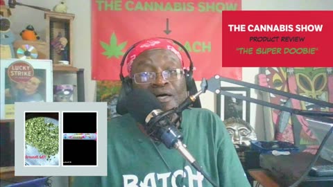 The Cannabis Show w/Al Roach: The SUPER DOOBIE