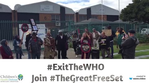 PROTEST mRNA @ Afrigen - #ExitTheWHO and Join #TheGreatFreeSet