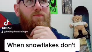 Don't be a snowflake